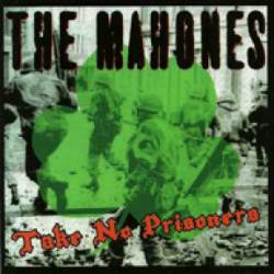 The Mahones : Take No Prisoners